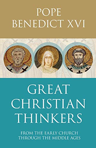 Great Christian Thinkers: From the Early Church through the Middle Ages: From Clement To Scotus